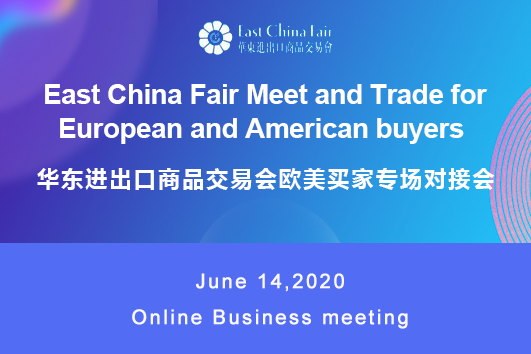 East China Fair Meet and Trade for European and American buyers  
