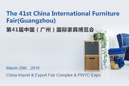 The 41st China International Furniture Fair(Guangzhou)